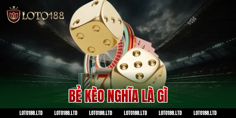 bẻ kèo nghĩa là gì